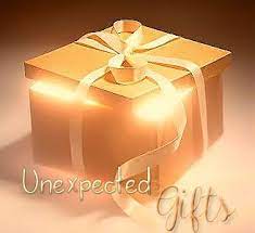 unexpected gifts