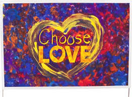 At Every Opportunity, Choose to Love