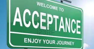 Acceptance changes everything.